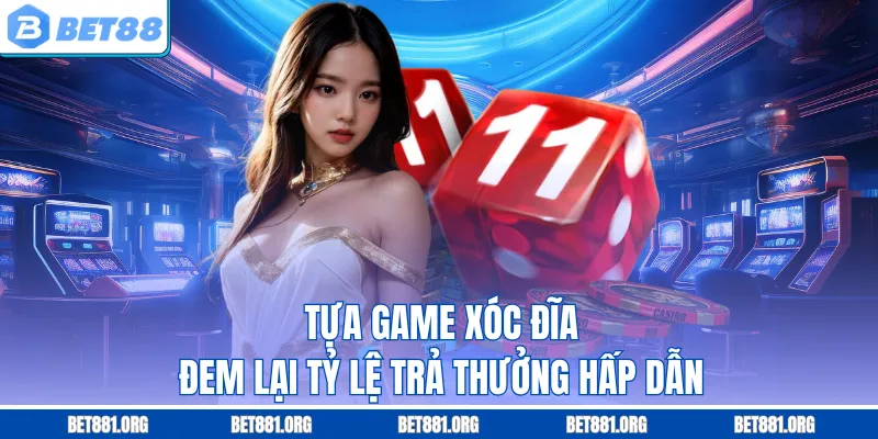 Tựa game xóc đĩa đem lại tỷ lệ trả thưởng hấp dẫn